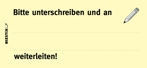 BIZSTIX® Business Haftnotizen "Bitte unterschreiben und an ... weiterleiten!"